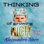Thinking of Growing Rich, Alessandro Nero