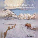 SnowBound A Winter Idyl, John Greenleaf Whittier