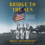 Bridge to the Sun, Bruce Henderson
