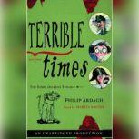 Terrible Times, Philip Ardagh