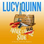 A Walk on the Dead Side, Lucy Quinn