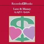 Love and Money, Jeff D. Opdyke
