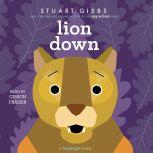 Lion Down, Stuart Gibbs