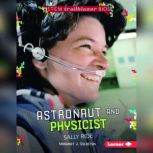 Astronaut and Physicist Sally Ride, Margaret J. Goldstein