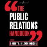 The Public Relations Handbook, Robert L. Dilenschneider