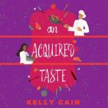 An Acquired Taste, Kelly Cain