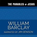 The Parables of Jesus, William Barclay