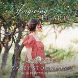 A Forgiving Heart, Kasey Stockton