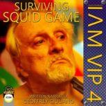 Surviving Squid Game I Am VIP 4, Geoffrey Giuliano