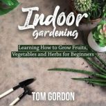 Indoor Gardening, Tom Gordon