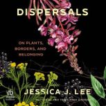 Dispersals, Jessica J. Lee