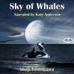 Sky of Whales, Shoji Yoshikawa