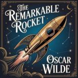The Remarkable Rocket, Oscar Wilde