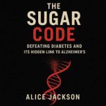 The Sugar Code, Alice Jackson