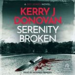 Serenity Broken, Kerry J. Donovan