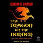 The Dragon and the Border, Gordon R. Dickson