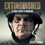 Extinguished, Steve Serbic