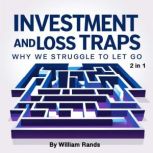 Investment and Loss Traps, William Rands