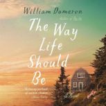 The Way Life Should Be, William Dameron