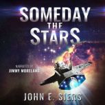 Someday the Stars, John E. Siers