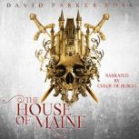 The House of Maine, David ParkerRoss