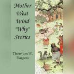 Mother West Wind Why Stories, Thornton W. Burgess