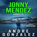 Jonny Mendez Series, Books 13, Andre Gonzalez