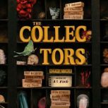 The Collectors Stories, A.S. King