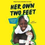 Her Own Two Feet A Rwandan Girls Br..., Meredith Davis, Rebeka Uwitonze