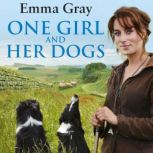 One Girl And Her Dogs, Emma Gray