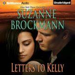 Letters to Kelly, Suzanne Brockmann