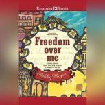 Freedom Over Me, Ashley Bryan