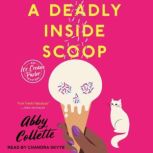 A Deadly Inside Scoop, Abby Collette