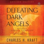 Defeating Dark Angels, Charles H. Kraft