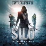 SILO Book 3, Jay J. Falconer