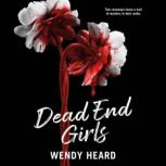Dead End Girls, Wendy Heard