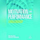 Motivation and Performance A Guide to Motivating a Diverse Workforce, Adrian Furnham