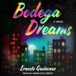 Bodega Dreams, Ernesto Quinonez