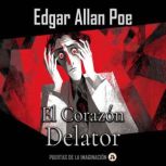 El Corazon Delator, Edgar Allan Poe