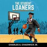 The Student Loaners Are You A Winner ..., Charles Adam Chadwick Jr.