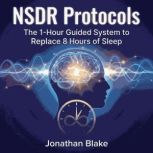 NSDR Protocols The 1Hour Guided Sys..., Jonathan Blake