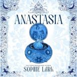 Anastasia, Sophie Lark