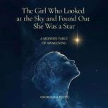 The Girl Who Looked at the Sky and Fo..., Georgiana Petcu