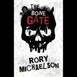 The Bone Gate, Rory Michaelson