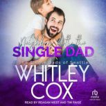 Neighbors with the Single Dad, Whitley Cox