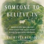 Someone to Believe In, Courtney Reissig