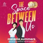 The Space Between Us, Melanie Summers