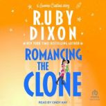 Romancing the Clone, Ruby Dixon