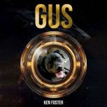 Gus, Ken Foster