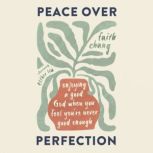 Peace Over Perfection, Fang Chang